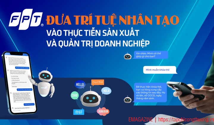 [eMagazine] FPT.AI: Đưa trí tuệ nhân tạo vào thực tiễn sản xuất và quản trị doanh nghiệp