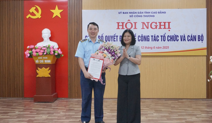 Sở Công Thương Cao Bằng tiếp nhận và bổ nhiệm lãnh đạo Chi cục QLTT