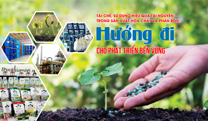 Tái chế, sử dụng hiệu quả tài nguyên trong sản xuất hóa chất và phân bón: Hướng đi cho phát triển bền vững