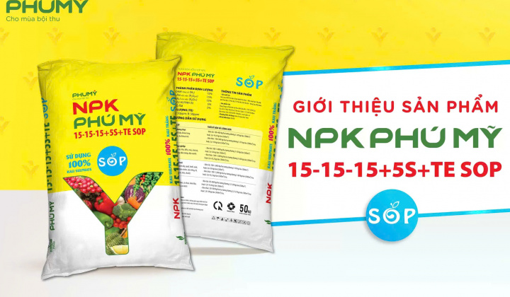 Phân bón Phú Mỹ ra mắt sản phẩm mới NPK PHÚ MỸ 15-15-15+5S+TE SOP sử dụng 100% Kali Sulphate