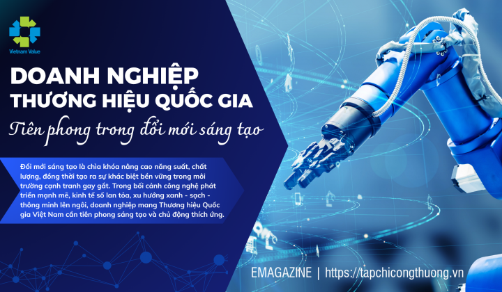 Doanh nghiệp Thương hiệu Quốc gia: Tiên phong trong đổi mới sáng tạo