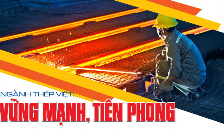 [eMagazine] Ngành Thép Việt: Vững mạnh, tiên phong