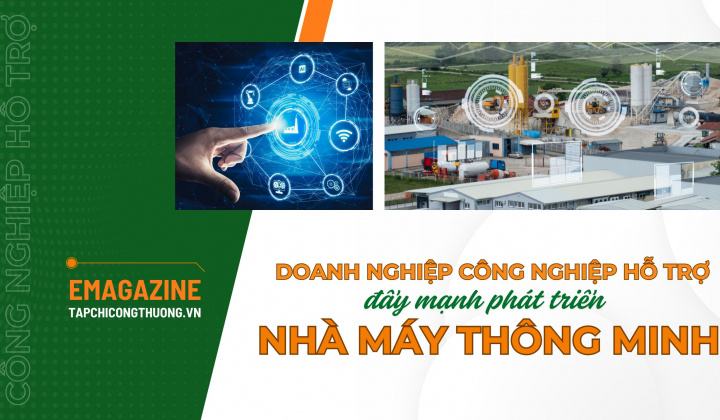 [eMagazine] Doanh nghiệp công nghiệp hỗ trợ đẩy mạnh phát triển nhà máy thông minh