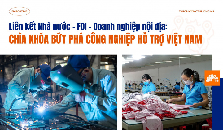 [eMagazine] Liên kết Nhà nước - FDI - Doanh nghiệp nội địa: Chìa khóa bứt phá công nghiệp hỗ trợ Việt Nam