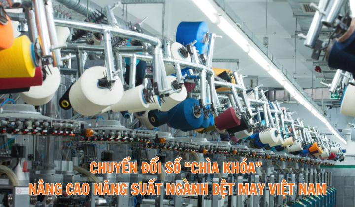 Chuyển đổi số “Chìa khóa” nâng cao năng suất ngành dệt may Việt Nam