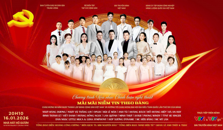 Hòa nhạc chính luận nghệ thuật đặc biệt "Mãi mãi niềm tin theo Đảng"