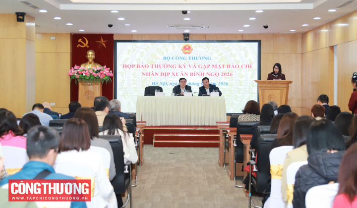Bộ Công Thương tổ chức họp báo thường kỳ và gặp mặt báo chí nhân dịp Xuân Bính Ngọ 2026