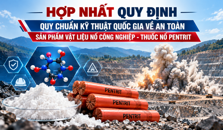 Bộ Công Thương hợp nhất quy định về an toàn thuốc nổ Pentrit trong lĩnh vực vật liệu nổ công nghiệp