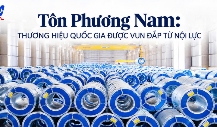 [Emagazine] Tôn Phương Nam: Thương hiệu Quốc gia được vun đắp từ nội lực