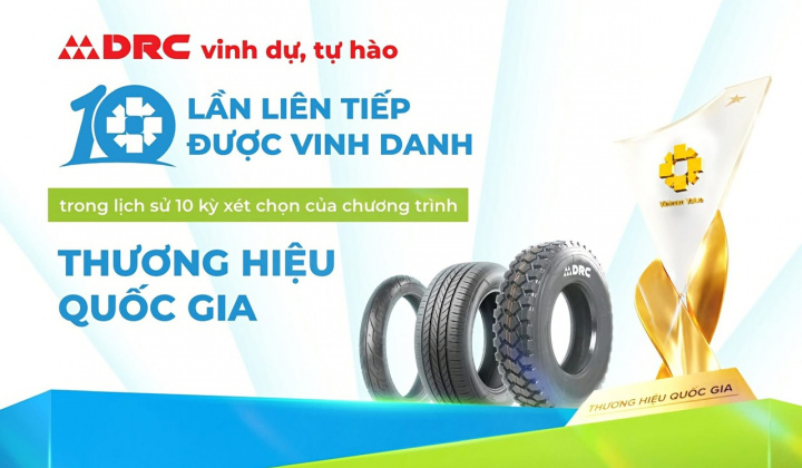 Săm lốp DRC lần thứ 10 liên tiếp đạt Thương hiệu quốc gia Việt Nam