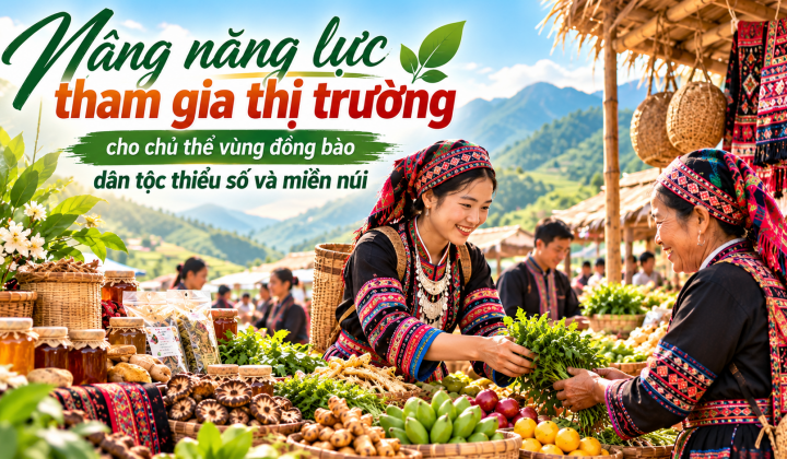 [eMagazine] Nâng năng lực tham gia thị trường cho chủ thể vùng đồng bào dân tộc thiểu số và miền núi