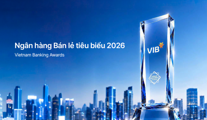 VIB - Ngân hàng bán lẻ tiêu biểu, dẫn đầu xu thế cá nhân hóa