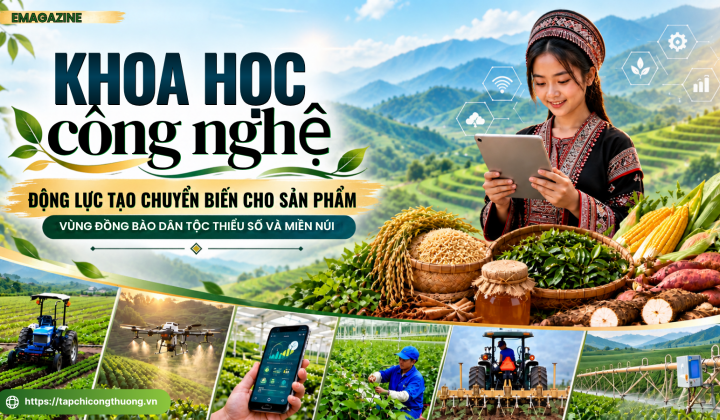 Khoa học công nghệ: Động lực tạo chuyển biến cho sản phẩm vùng đồng bào dân tộc thiểu số và miền núi