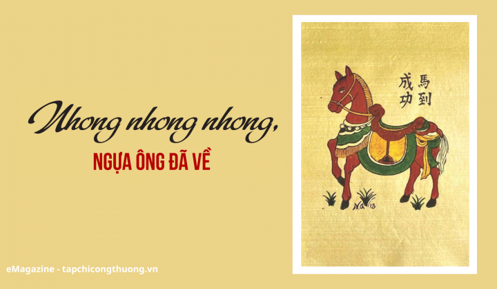 [eMagazine] Nhong nhong nhong, ngựa ông đã về