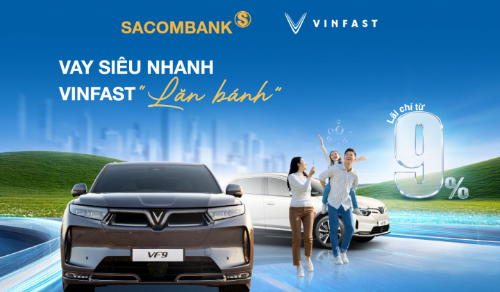 Ngân hàng Sacombank tiếp tục triển khai chính sách cho vay mua xe điện Vinfast