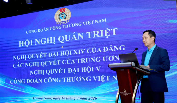 Công đoàn Công Thương Việt Nam: Quán triệt Nghị quyết Đại hội XIV của Đảng và định hướng nhiệm vụ Công đoàn Công Thương