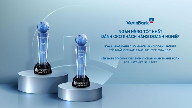 VietinBank ghi dấu ấn quốc tế với “cú đúp” giải thưởng ngân hàng doanh nghiệp