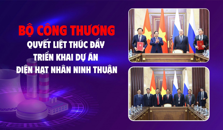 [Emagazine] Bộ Công Thương quyết liệt thúc đẩy triển khai dự án điện hạt nhân Ninh Thuận