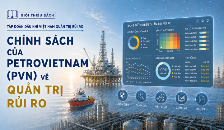 [E-magazine 2] Chính sách của Petrovietnam (PVN) về Quản trị rủi ro