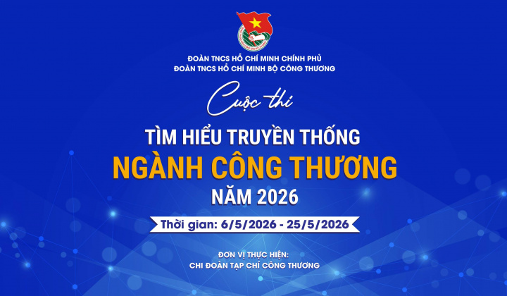 Phát động Cuộc thi Tìm hiểu truyền thống ngành Công Thương năm 2026