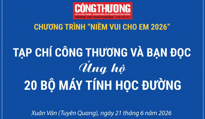 Tạp chí Công Thương dừng tiếp nhận ủng hộ Chương trình "Niềm vui cho em" năm 2026
