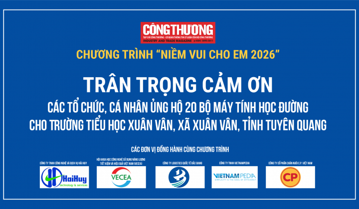 Tạp chí Công Thương trân trọng cảm ơn các tổ chức, cá nhân ủng hộ Chương trình "Niềm vui cho em 2026"