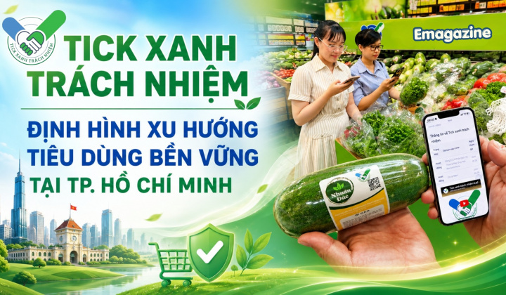 [Emagazine] “Tick xanh trách nhiệm”: Định hình xu hướng tiêu dùng bền vững tại TP. Hồ Chí Minh