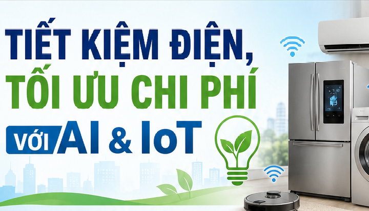 [TIẾT KIỆM ĐIỆN] Tiết kiệm điện, tối ưu chi phí với AI & IoT
