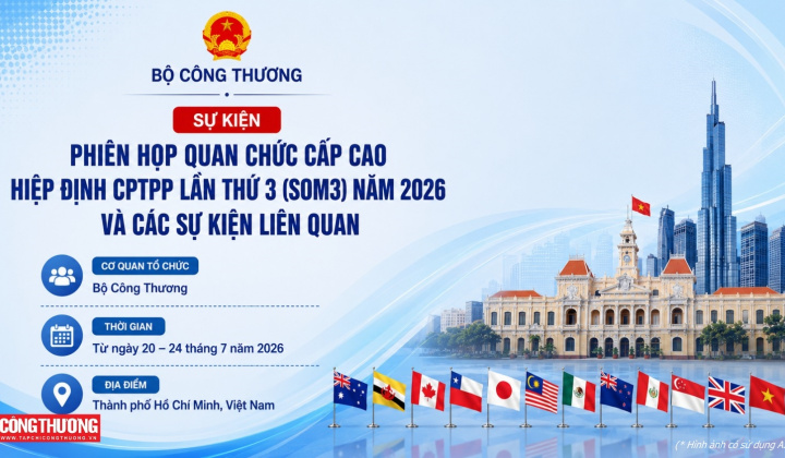 Bộ Công Thương tổ chức Phiên họp quan chức cấp cao Hiệp định CPTPP lần thứ ba năm 2026 và các sự kiện liên quan