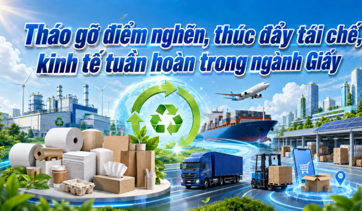 Tháo gỡ điểm nghẽn, thúc đẩy tái chế, kinh tế tuần hoàn trong ngành Giấy