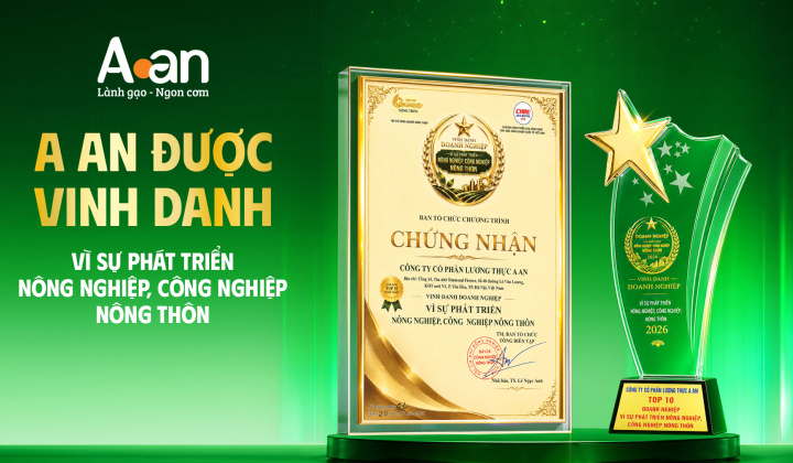A An vào Top 10 doanh nghiệp vì sự phát triển nông nghiệp, công nghiệp nông thôn năm 2026