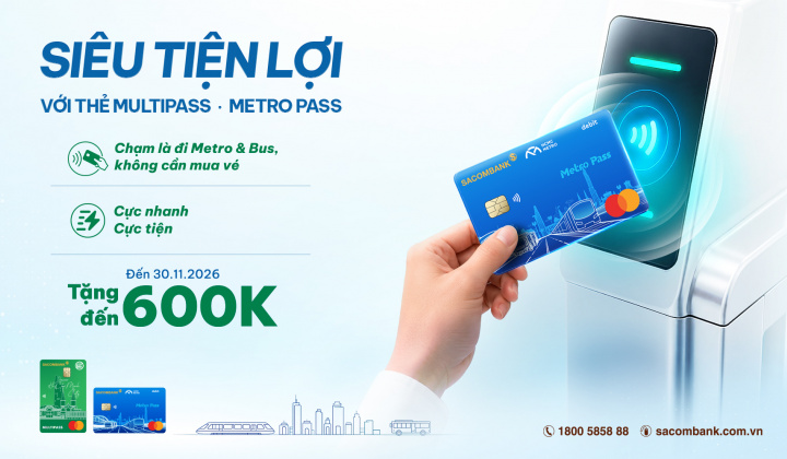 Ưu đãi đến 600.000 đồng khi chạm thẻ Sacombank đi xe buýt và Metro