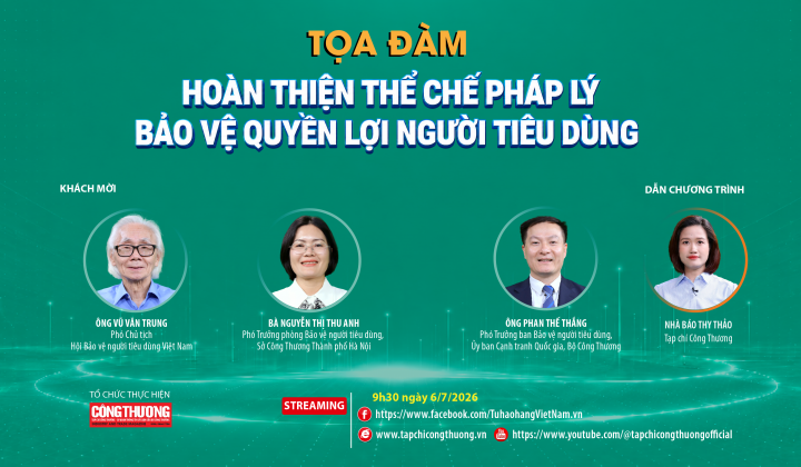 [TRỰC TUYẾN] Hoàn thiện thể chế pháp lý bảo vệ quyền lợi người tiêu dùng