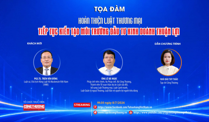 [Tọa đàm trực tuyến] Hoàn thiện Luật Thương mại - Tiếp tục kiến tạo môi trường đầu tư kinh doanh thuận lợi
