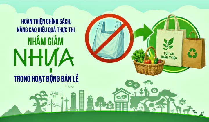 [eMagazine] Hoàn thiện chính sách, nâng cao hiệu quả thực thi nhằm giảm nhựa trong hoạt  động bán lẻ