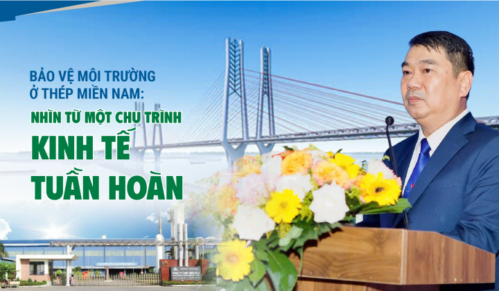 Bảo vệ môi trường ở Thép Miền Nam: Nhìn từ một chu trình kinh tế tuần hoàn