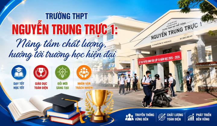 Trường THPT Nguyễn Trung Trực 1 (An Giang): Nâng tầm chất lượng, hướng tới trường học hiện đại