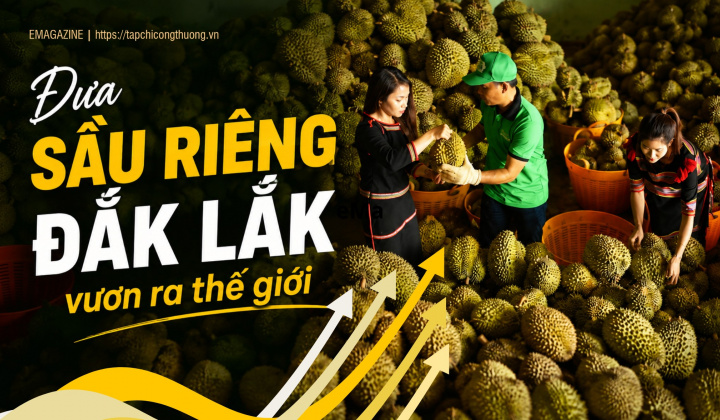 [eMagazine] Đưa sầu riêng Đắk Lắk vươn ra thế giới