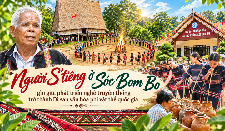(Emagazine) Người S’tiêng ở Sóc Bom Bo gìn giữ, phát triển nghề truyền thống trở thành Di sản văn hóa phi vật thể quốc gia
