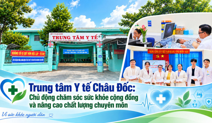 Trung tâm Y tế Châu Đốc: Chủ động chăm sóc sức khỏe cộng đồng và nâng cao chất lượng chuyên môn