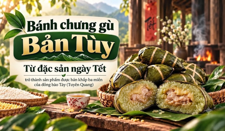 Bánh chưng gù Bản Tùy: Từ đặc sản ngày Tết trở thành sản phẩm được bán khắp ba miền của đồng bào Tày (Tuyên Quang)
