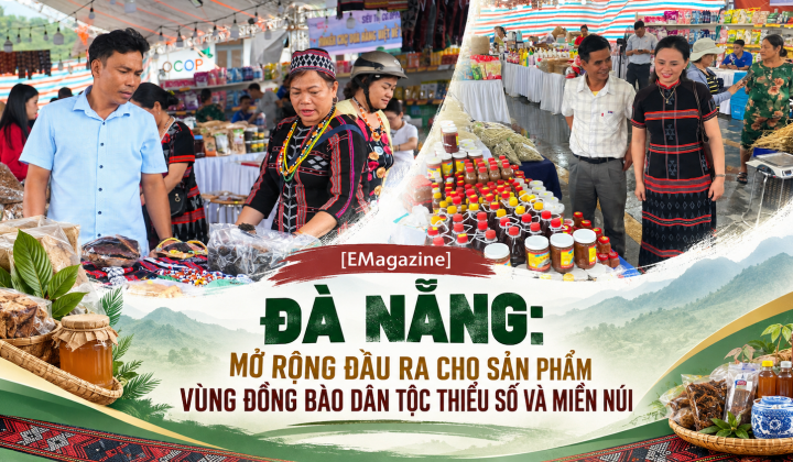 [Emagazine] Đà Nẵng: Mở rộng đầu ra cho sản phẩm vùng đồng bào dân tộc thiểu số và miền núi