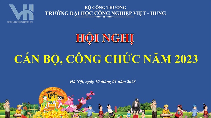 Trường Đại học Công nghiệp Việt  - Hung: Tổ chức thành công Hội nghị cán bộ, viên chức năm 2023