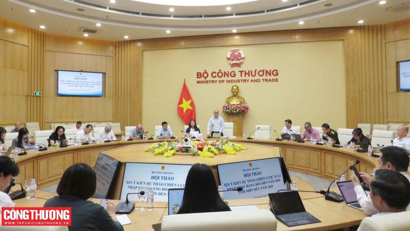 Bộ Công Thương tổ chức Hội thảo lấy ý kiến hoàn thiện Dự thảo Chiến lược xuất nhập khẩu hàng hóa đến năm 2030, tầm nhìn đến 2045