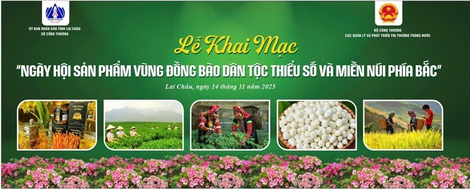Từ ngày 14 - 16/11/2025, tại Trung tâm thương mại tỉnh Lai Châu, sẽ diễn ra Ngày hội sản phẩm vùng đồng bào dân tộc thiểu số và miền núi phía Bắc năm 2025.