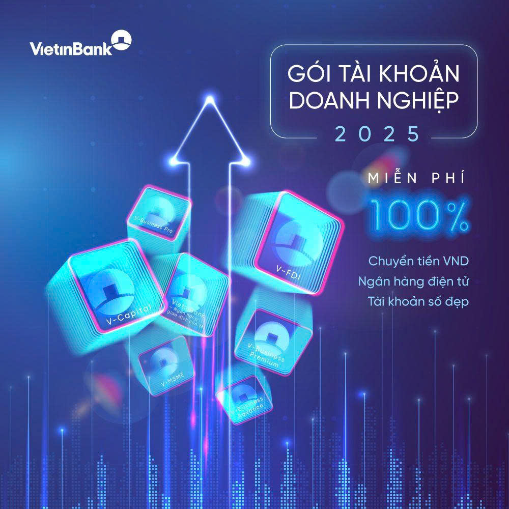 VietinBank mở rộng chính sách ưu đãi phí vượt trội cho Gói tài khoản doanh nghiệp