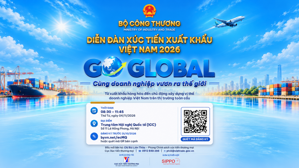 Ngày 04/11/2026 tới, tại Trung tâm Hội nghị Quốc tế (ICC), Hà Nội, Ban chỉ đạo Chương trình Go Global - Bộ Công Thương sẽ tổ chức Diễn đàn Xúc tiến xuất khẩu Việt Nam 2026 với chủ đề “Go Global - Cùng doanh nghiệp vươn ra thế giới”.