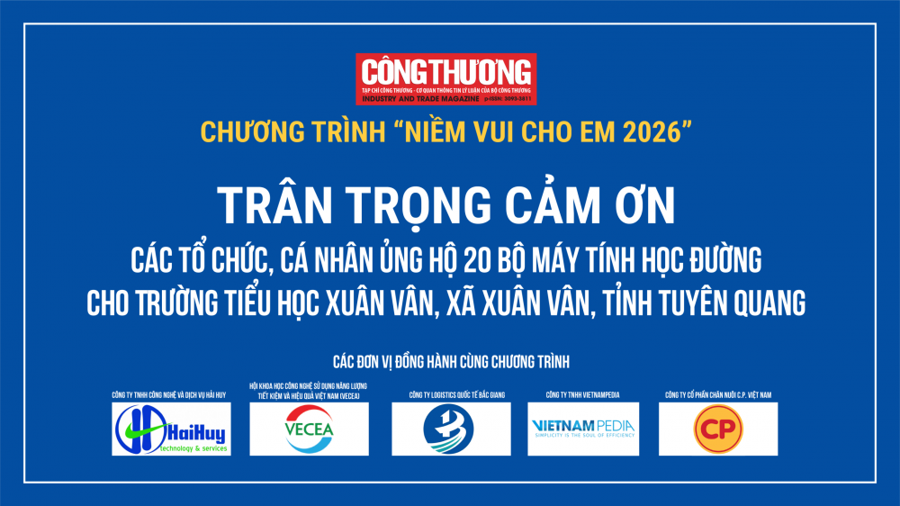 Tạp chí Công Thương trân trọng cảm ơn các tổ chức, cá nhân ủng hộ Chương trình "Niềm vui cho em 2026"