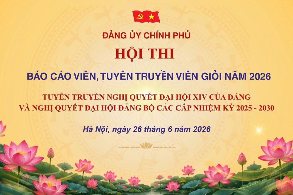Ngày mai, Hội thi Báo cáo viên, Tuyên truyền viên giỏi Đảng bộ Chính phủ năm 2026
