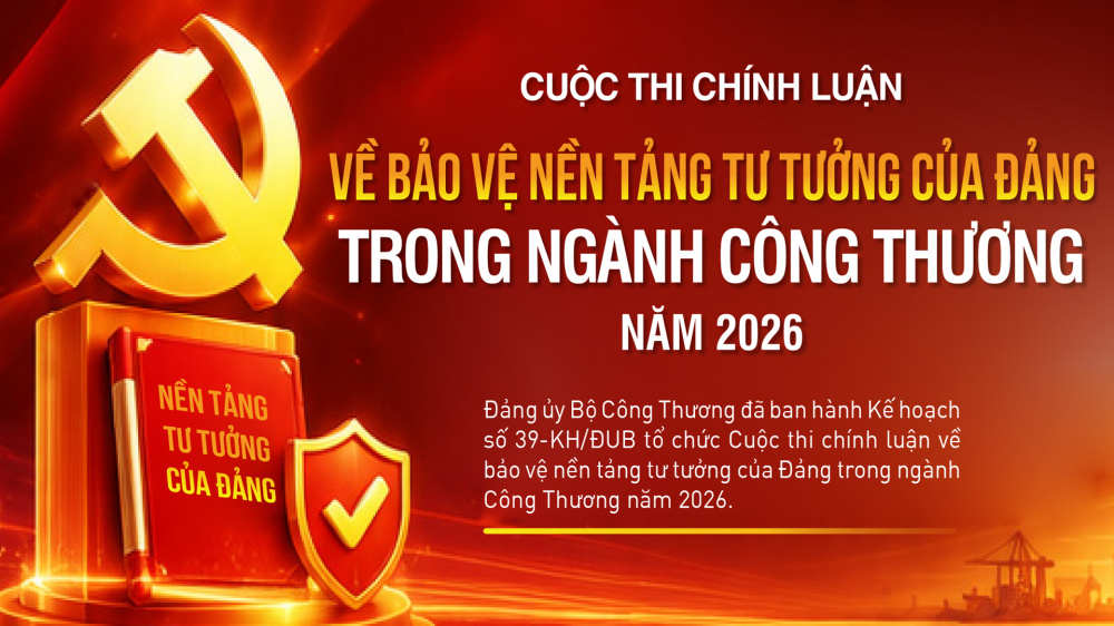 Ngày 21/4/2026, Đảng ủy Bộ ban hành Kế hoạch số 39-KH/ĐUB về tổ chức Cuộc thi chính luận về bảo vệ nền tảng tư tưởng của Đảng trong ngành Công Thương năm 2026.
